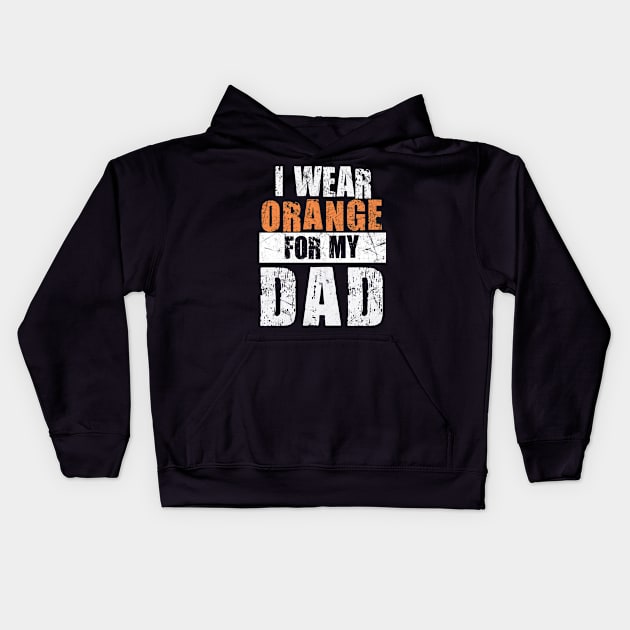 I wear Orange for my Dad Shirt, Kidney Cancer Family Kids Hoodie by SamaraIvory